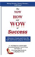 NOW, HOW and WOW of Success