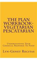 The Plan Workbook- Vegetarian/Pescatarian