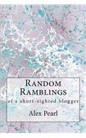 Random Ramblings of a Short-Sighted Blogger