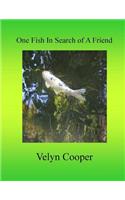 One Fish In Search of A Friend
