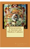Reincarnation in Ancient and Modern Cultures