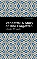 Vendetta: A Story of One Forgotten(Mint Editions (Tragedies and Dramatic Stories))