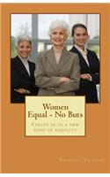 Women Equal - No Buts
