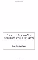 Stability Analysis Via Matrix Functions in 30 Days