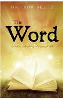 Word: A Guide to Understanding and Enjoying the Bible