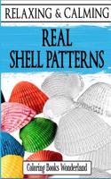 Relaxing and Calming Real Shell Patterns - Coloring Books for Grownups