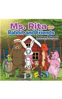 Ms. Rita the Rabbit and Friends