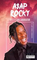 A$ap Rocky: Master Collaborator