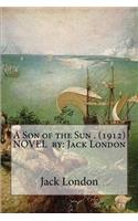 Son of the Sun . (1912) NOVEL by: Jack London