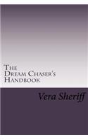 The Dream Chaser's Handbook