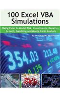 100 Excel VBA Simulations: Using Excel VBA to Model Risk, Investments, Genetics. Growth, Gambling, and Monte Carlo Analysis