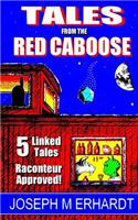 Tales from the Red Caboose