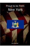 Proud to Be from New York: (Home Town Pride)