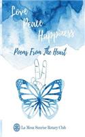 Love, Peace and Happiness: Poems from the heart