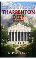 The Ramparts of Tharrenton Deep, Book Two