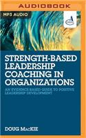 Strength-Based Leadership Coaching in Organizations