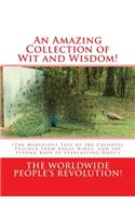 Amazing Collection of Wit and Wisdom!: (The Marvelous Tale of the Colorful Peacock from Angel Ridge, and the Strong Rope of Everlasting Hope!)
