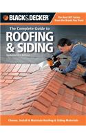 Black & Decker the Complete Guide to Roofing & Siding: Choose, Install & Maintain Roofing & Siding Materials