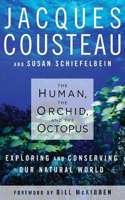 The Human, the Orchid, and the Octopus: Exploring and Conserving Our Natural World