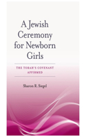A Jewish Ceremony for Newborn Girls - The Torah's Covenant Affirmed