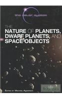The Nature of Planets, Dwarf Planets, and Space Objects: (Solar System)