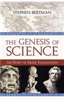 Genesis of Science: The Story of Greek Imagination