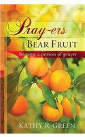 Pray-Ers Bear Fruit
