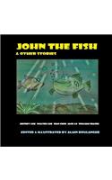 John The Fish & Other Stories