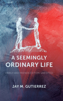 Seemingly Ordinary Life