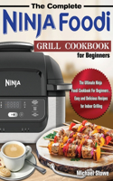 The Complete Ninja Foodi Grill Cookbook for Beginners