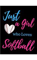 Just A Girl Who Loves Softball Journal