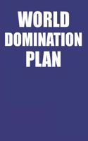 World Domination Plan