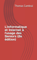 L'informatique et Internet à l'usage des Seniors (2e édition)