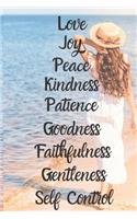 Love Joy Peace Kindness Patience Goodness Faithfulness Gentleness Self Control