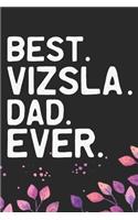 Best Vizsla Dad Ever
