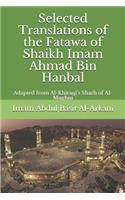 Selected Translations of the Fatawa of Shaikh Ahmad Bin Hanbal