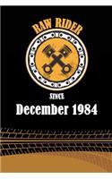 Raw Rider Since December 1984