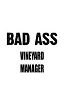 Bad Ass Vineyard Manager