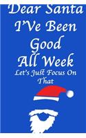 DEAR SANTA, I've Been Good All Year/ Blue Notebook Version