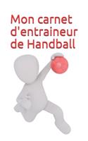 Mon carnet d'entraineur de Handball