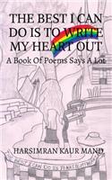 The Best I Can Do is to Write My Heart out: A Book of Poems Says a Lot