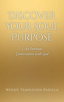 Discover Your Soul Purpose