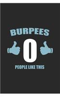 Burpees 0 People Like This: Office Humor Notebook Humour Joke Pun Journal for office colleagues, coworkers, your boss and students, sketches ideas and To-Do lists, Dot Grid not