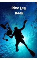 Dive Log Book: Scuba Diving Journal, Notebook, Dairy, Logbook for Divers. Scuba diving gifts for him or her