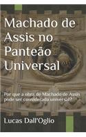 Machado de Assis no Panteão Universal