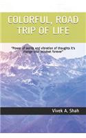 Colourful, Road Trip of Life