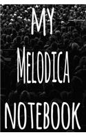 My Melodica Notebook: The perfect gift for the musician in your life - 119 page lined journal!