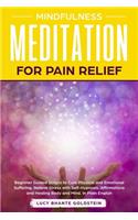 Mindfulness Meditation for Pain Relief