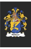 Holtzer: Holtzer Coat of Arms and Family Crest Notebook Journal (6 x 9 - 100 pages)