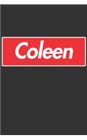 Coleen: Coleen Planner Calendar Notebook Journal, Personal Named Firstname Or Surname For Someone Called Coleen For Christmas Or Birthdays This Makes The Pe